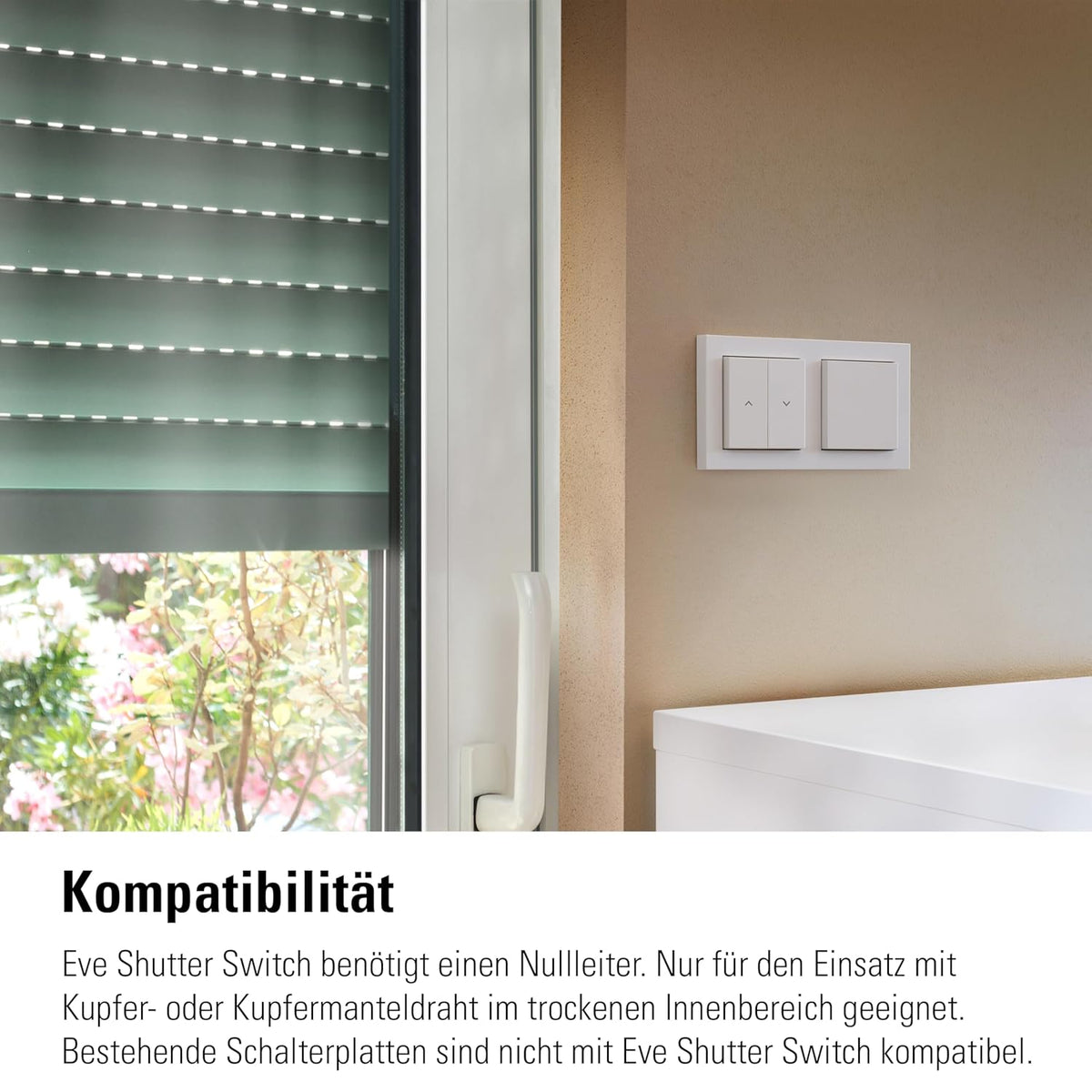 Eve Shutter Switch im Doppelrahmen an der Wand neben der Fenstertür mit Raffstore, Text zur Kompatibilität